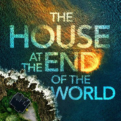 The House at the End of the World